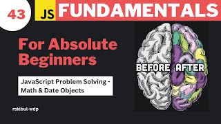 #43 JavaScript Math & Date Objects | JavaScript Bangla Tutorial
