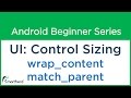 #10 Android Tutorial : User Interface : Control Sizing GETTING STARTED