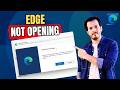 How To Fix Microsoft Edge Not Launching in Windows 11 (Startup Fix)