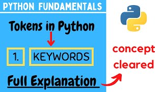 Python Fundamentals | Python Tokens | KEYWORDS | Keywords in Python