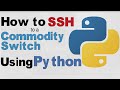 Automation with Python | SSH to Commodity Switch