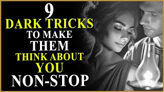 9 Dark Tricks to Make Them Think About You NONSTOP - Dark Psychology Secrets