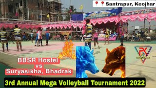 BBSR Hostel Vs Suryasikha Bhadrak || 3rd Annual Mega Volleyball Tournament 2022|| #Santrapur_Keojhar