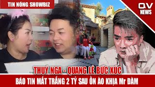 Danh Hài Thúy Nga Và Quang Lê Bị Chặn Sạch Sẽ Hậu Nghi Vấn Khịa Mr Đàm. Thật Hư Thế Nào?