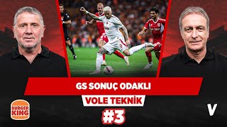 Galatasaray rakiplerine göre sonuç futboluna daha yatkın | Metin Tekin, Önder Özen | VOLE Teknik #3