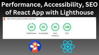 Lighthouse: Audit Performance, Accessibility, Best Practices, and SEO of a React App