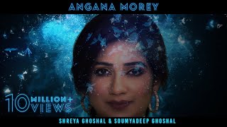 Angana Morey | Shreya Ghoshal & Soumyadeep Ghoshal