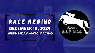 MMTCI RACE REWIND | DECEMBER 18, 2024 | WEDNESDAY MMTCI RACING | Karera Sa Pinas