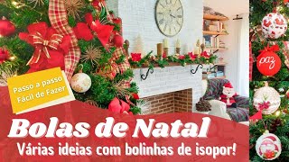 Como fazer BOLAS DE NATAL com bolinha de isopor - VÁRIAS IDEIAS