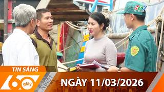 60 Giây Sáng - Ngày 11/03/2026 - HTV Tin Tức Thời Sự Mới Nhất 2026