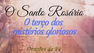 O Santo Rosário - o terço dos mistérios gloriosos