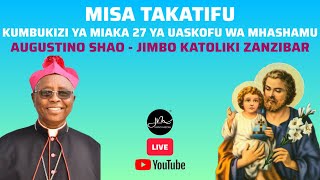 #LIVE: Misa Takatifu ya Kumbukizi ya Miaka 27 ya Uaskofu wa Askofu Agustino Shao | Jimbo la Zanzibar