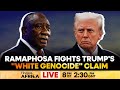 LIVE: Ramaphosa Slams South Africa's 