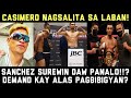 Casimero Nagsalita na! Demand ni Sanchez Pagbibigyan ni ALAS!? Surewin na daw Panalo Bukas!?