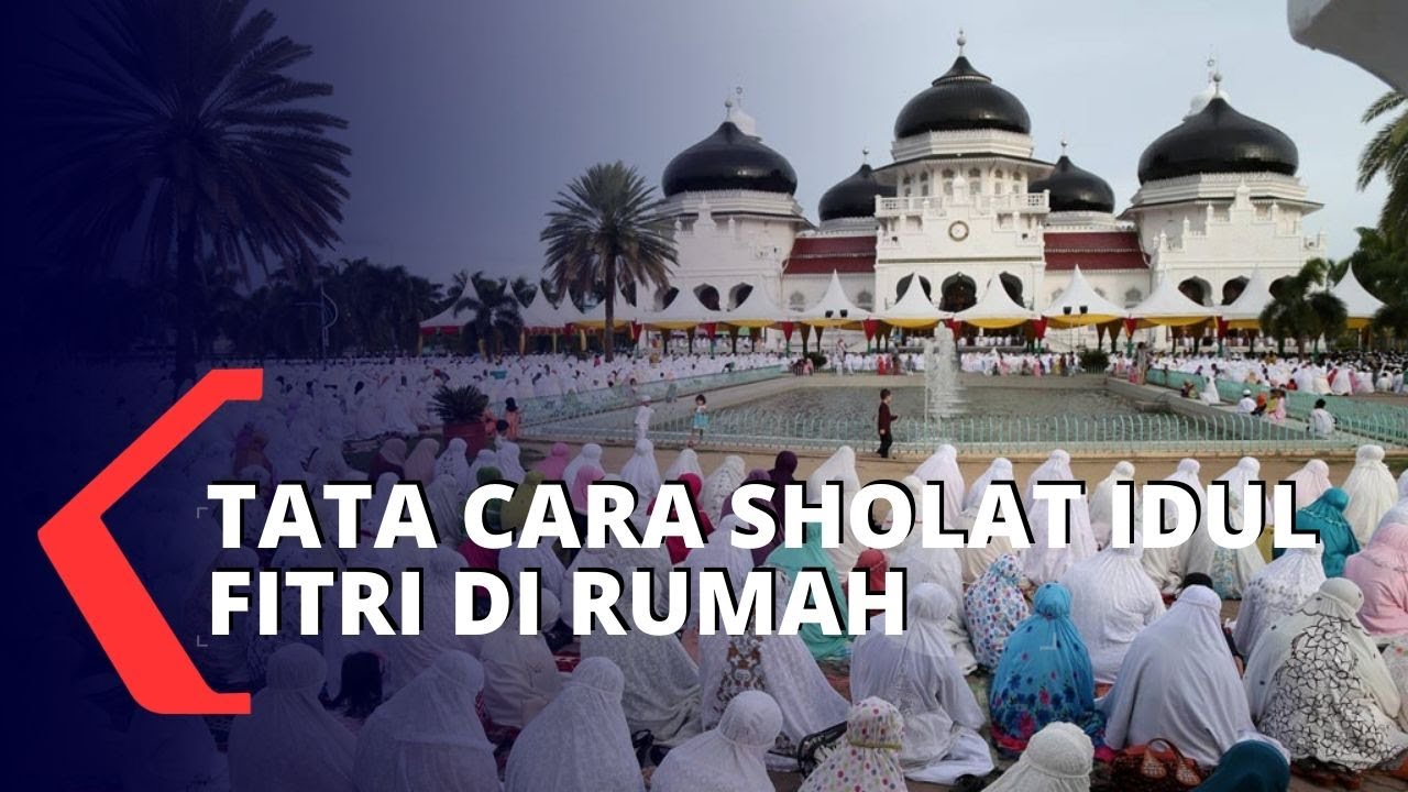 Fatwa MUI Tentang Tata Cara Sholat Idul Fitri Di Rumah - YouTube