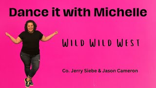 Dance it with Michelle- Wild Wild West