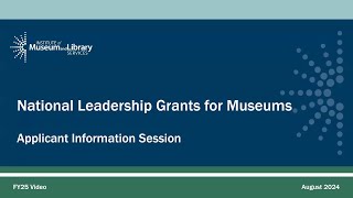 FY 2025 National Leadership Grants for Museums Applicant Information Session