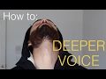 How to make your voice DEEPER | 4 Steps How to make your voice DEEPER | 4 Steps