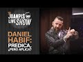 Daniel Habif está bien cabrón - The Juanpis Live Show