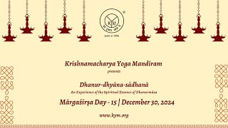 Dhanur Dhyāna Sādhanā | Mārgaśirṣa Day - 15 | December 30, 2024