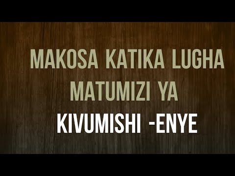 Makosa Katika Lugha/ Vivumishi Vya Pekee/ Matumizi Ya Kivumishi -enye ...