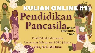 #1 Pengantar Pendidikan Pancasila Mata Kuliah Pendidikan Pancasila Teknik Informatika Unindra