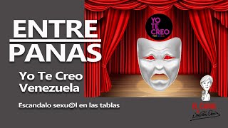 Yo Te creo Venezuela detalles del escándalo que mancha el teatro en Venezuela