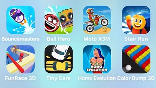 Bouncemasters, Ball Hero, Moto X3M, Stair Run, Fun Race 3D, Tiny Cars, Homo Evolution, Color Bump 3D