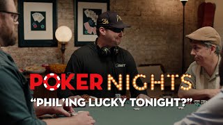 PokerGO's Poker Nights Episode 1: PHIL'ing Lucky Tonight?\