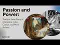 Passion and Power: The Epic Love Story of Cleopatra, Julius Caesar, and Mark Antony