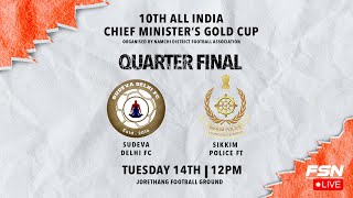 10TH ALL INDIA CHIEF MINISTER GOLD CUP 2025 // 6th MATCH//SUDEVA DELHI F.C VS SIKKIM POLICE F.T