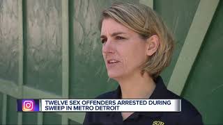 Michigan State Police: 12 sex offenders arrested in Macomb, Oakland & Wayne counties
