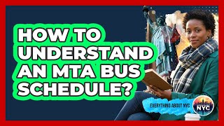 How To Understand An MTA Bus Schedule?