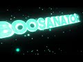 Boosanator Intro video