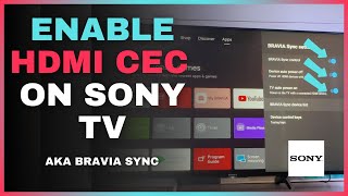 How to Enable HDMI CEC (Bravia Sync) on Sony TV