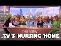TV's Nursing Home:  The View