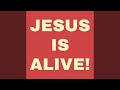 JESUS IS ALIVE (feat. LOST & FOUND)