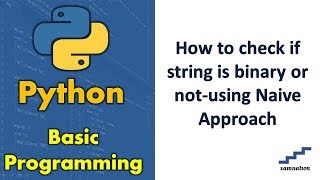 How to check if string is binary or not-using Naive Approach