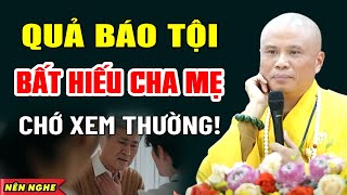 Phật Dạy BẤT HIẾU Là Tội Lỗi Lớn Nhất Đời Người, Chớ Xem Thường! | Thầy Thích Giác Nhàn