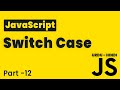 JavaScript Switch Case | Lesson 12 | JavaScript Tutorial Beginning to Advance in Hindi/Urdu