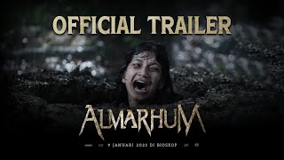 ALMARHUM - Official Trailer