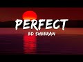 Ed Sheeran - Perfect [Lyrics]