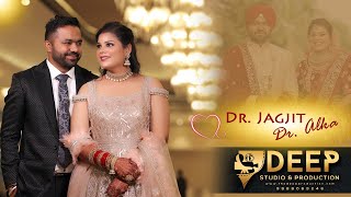 LATEST WEDDING STORY | DR. JAGJIT & DR. ALKA | DEEP PRODUCTION FILM
