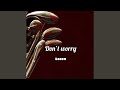 Don’t Worry