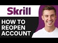 How To Reopen Skrill Account (2024)