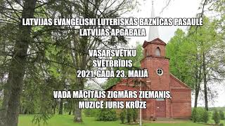 Vasarsvētku svētbrīdis 23.05.2021.