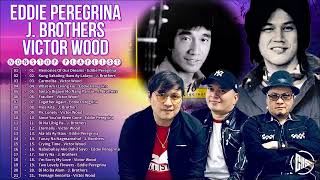 Eddie Peregrina J. Brothers Victor Wood Non-Stop Playlist 2022 🌹 OPM Nonstop Pamatay Puso Love Songs