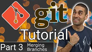 Full Git Tutorial (Part 3) - Merging