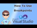 How to use Breakpoints in Visual Studio 2019 - Breakpoint Guide - Csharp VB.Net