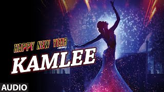 Exclusive: "Kamlee" Full AUDIO Song | Happy New Year | Shah Rukh Khan | T-SERIES